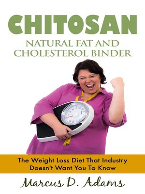 cover image of Chitosan--Natural Fat and Cholesterol Binder